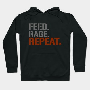 FEED.RAGE.REPEAT. Hoodie